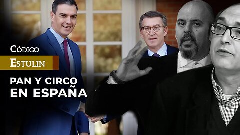 Pan y Circo: Elecciones en España | El gobierno de Von der Leyen sin cambios | Estulin & Villarroya