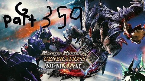 monster hunter generations ultimate G rank 359