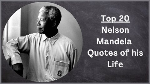 Top 20 Nelson Mandel Life, motivational, inspirational Quotes