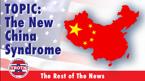 "Chinese Characteristics" - The New "China Syndrome"