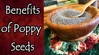 Benefits of Poppy Seeds