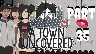 Finally! Side Stories! | A Town Uncovered - Part 35 (Main Story #28 & Jane #3 & Hitomi #3)