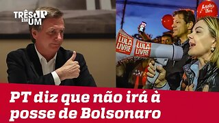 Em nota, PT anuncia que não irá à posse do presidente eleito Jair Bolsonaro