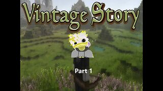 Vintage story part 1