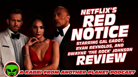 Netflix’s Red Notice, Starring Ryan Reynolds, Gal Gadot and Dwayne ’The Rock’ Johnson Review