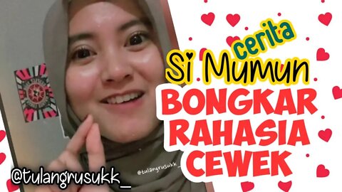 Cerita Si Mumun ! Story time Bongkar RAHASIA CEWEK !!!