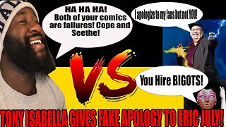 Eric July Receives BS Non-APOLOGY from Tony Isabella! | Detractors CONTINUE to CRY about his Success