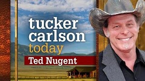 Ted Nugent | Tucker Carlson Today (Full episode)