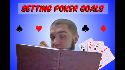 A new level of commitment... Setting poker goals for the channel