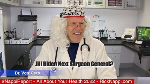Jill Biden Next Surgeon General with Dr VonCrap #NappiReport