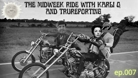 TRUreporting Presents: The Midweek Ride with Karli. Q!! Ep.007