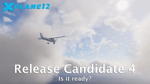 X-Plane 12 Release Candidate 5: Is it ready? LIVE