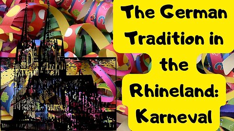 Carnival in the Rhineland | Talking about Cologne | German Traditions and Holidays