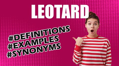 Definition and meaning of the word "leotard"