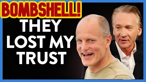 Bombshell! Woody Harrelson Tells Bill Maher Why He No Longer Trusts Big Government