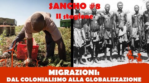 Sancho #8 II stagione - Fulvio Grimaldi - MIGRAZIONI: DAL COLONIALISMO ALLA GLOBALIZZAZIONE