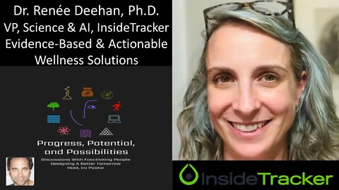 Dr Renée Deehan - VP, Science & AI, InsideTracker - Evidence-Based And Actionable Wellness Solutions