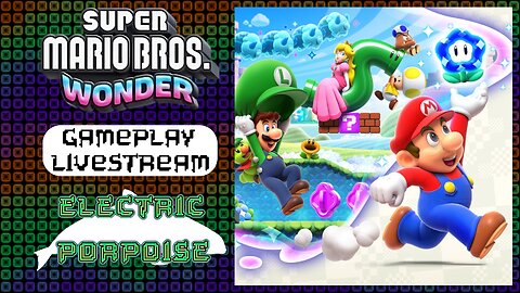 Super Mario Bros. Wonder [Ep.8] Everyone Dislike This Stream