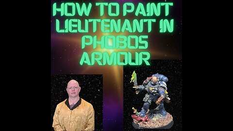 How To Paint Lieutenant in Phobes Armour