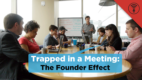 Trapped in a Meeting: Trapped in a Meeting: The Founder Effect