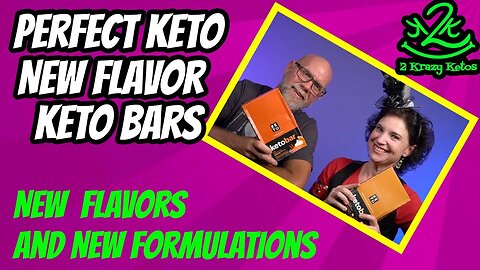 New flavors and Formulations for Perfect Keto bars