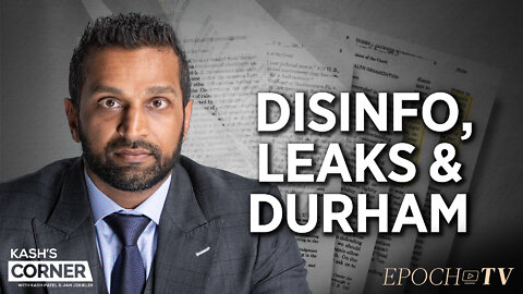SCOTUS Leak; New DHS Disinformation Chief Under Fire; Durham Wins Key Motion | Kash’s Corner