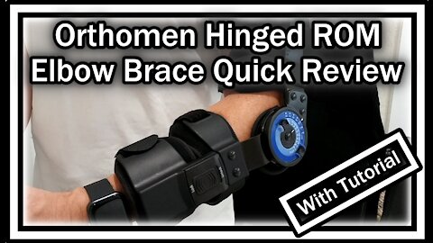 Orthomen Hinged ROM Elbow Brace, Adjustable Post OP Elbow Stabilizer QUICK REVIEW With Tutorial