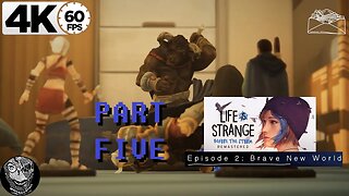 (PART 05) [Money] Life Is Strange: Before the Storm Remastered Episode 2: Brave New World
