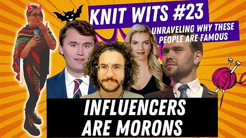 Knit Wits #23: Conservative Influencers are MORONS, debunking their takes on James O'Keefe lawsuit