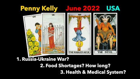 [01 JUNE 2022] Tarot: 1.Russia-Ukraine War? 2. Food Shortage? 3. Health&Medical System?