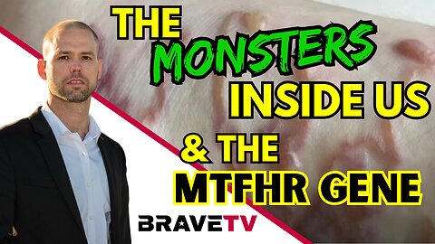 Brave TV - Nov 22, 2023 - THE PARASITIC MONSTERS INSIDE US & The MTFHR Gene - The New Moon and Full Moon Energies Making Us Sick