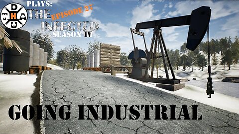 Grinding To Get The Oil Pump Going! Next Big Move Is The Truck! The Infected Gameplay S4EP27