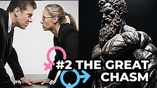 #2 The Great Chasm: ♂ VS ♀