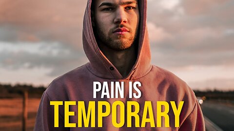 PAIN IS TEMPORARY Motivational Speech