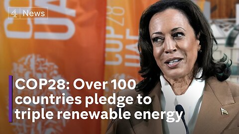 Pledge to triple renewable energy will ‘make up for lost time’, Kamala Harris says at COP28