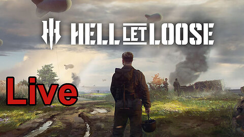 Hell Let Loose - Live- Team G - WW II Tanks - Squad Play - Join Us
