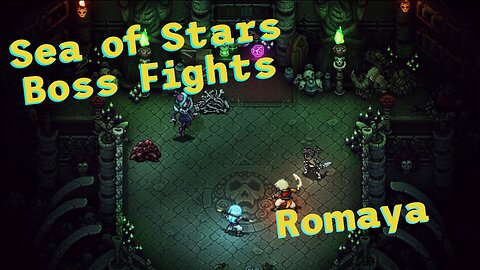 Sea of Stars: Boss Fights - Romaya
