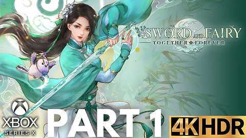 Sword and Fairy 7: Together Forever Gameplay Walkthrough Part 1 | Xbox Series X|S | 4K HDR