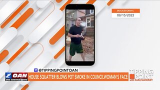 Tipping Point - House Squatter Blows Pot Smoke in Councilwoman's Face