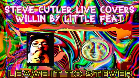 steve cutler live covers Willin by Little Feat