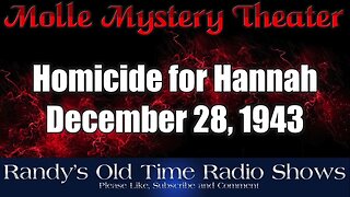 Molle Mystery Theater 017 Homicide for Hannah December 28, 1943