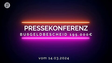 Pressekonferenz 14.03.2024 zum Bußgeldbescheid - SRGT sendet nur noch bis zum 31.03.24 über Satellit