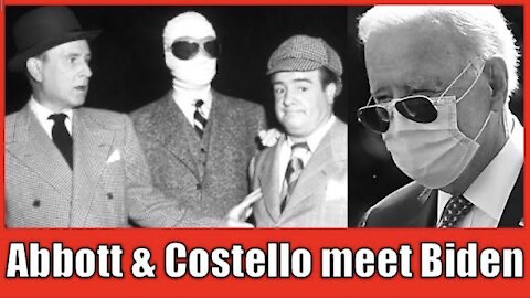 Abbott & Costello Meet Joe Biden (aka the Invisible Man)