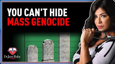 Dr. Jane Ruby: You Can’t Hide Mass Genocide