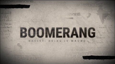 Johnny Patriot Boomerang Supercut Film "Racist: Doing It Wrong"