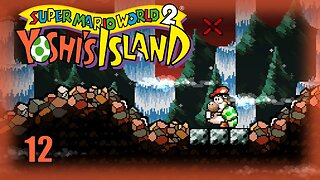 Yoshi's Island (I DO Suck!) Let's Play! #12