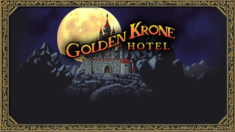 Both Vampire and Man | Roguelike Thursdays Pilot: Golden Krone Hotel