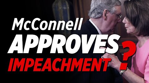McConnell Is Furious with Trump and Might Approve Impeachment; Big Tech Goes after Anti-CCP Acct.