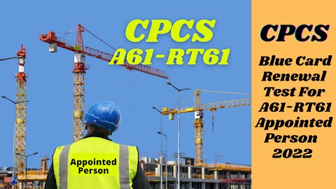 Free CPCS Blue Card Renewal Test For A61 - RT61 Appointed Person. 2022