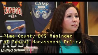 BRAVE Citizen reminds Pima County BOS of MANDATORY Sexual Harassment Reporting